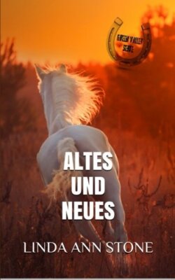 Neues und Altes (Green Valley Serie, Band 8): Volume 8, Stone 9781530766642-,
