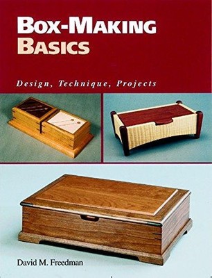 Box-Making Basics: Design, Technique, Project - Freedman, D