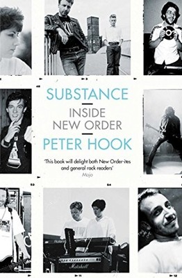 Substance: Inside New Order by Hook, Peter 1471132420 FREE Shipping