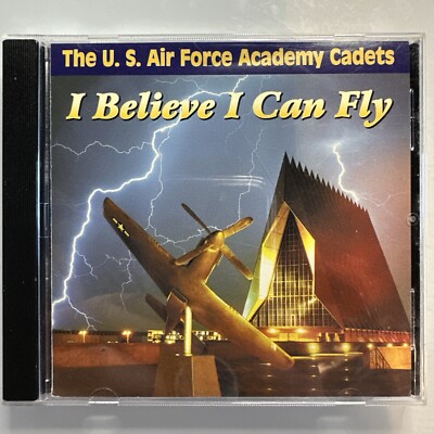 I Believe I Can Fly by Us Air Force Academy Cadets (CD, 2000)