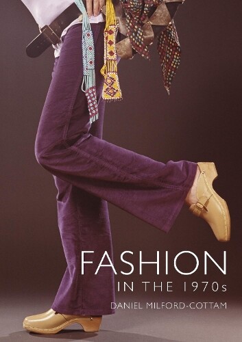 Thumbnail - Daniel Milford-cottam Fashion In The 1970s (taschenbuch) (us Import)