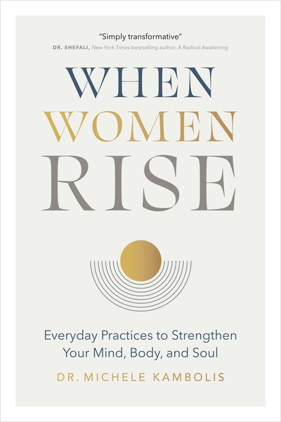 When Women Rise | Everyday Practices To Strengthen Your Mind, Body, And Soul-image