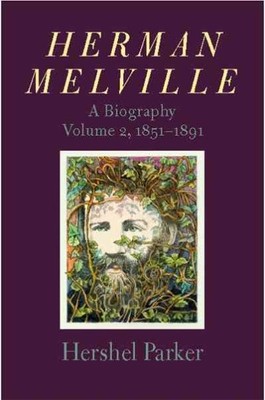 Herman Melville: Eine Biographie, 1851-1891, Taschenbuch von Parker, Hershel, Marke...