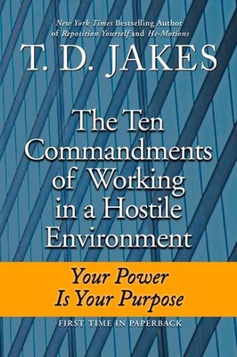 Ten Commandments of Working in a Hostile Environment: Your Power Is Your Pur...