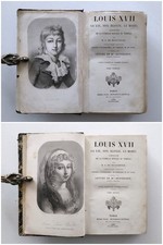 Louis XVII, Sa Vie, Son Agonie, Sa Mort...  2 tomes complets - Beauchesne 1866