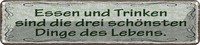 Blechschild 10X46 Cm Essen Trinken 3 SchöNste Dinge Spruch Zitat Deko Geschenk M