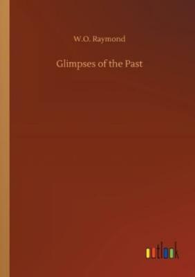 Glimpses of the Past