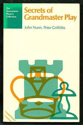 Secrets of Grandmaster Play (The to..., Griffiths, Pete