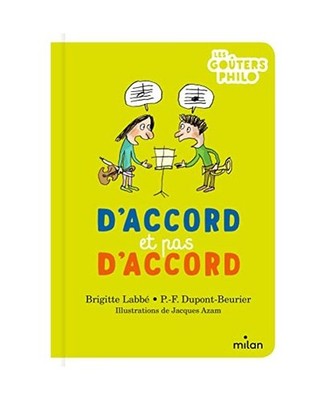 D'accord et pas d'accord, Labbé, Brigitte; Dupont-Beurier, Pierre-François