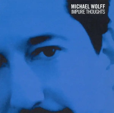 CD Michael Wolff Impure Thoughts Razor & Tie
