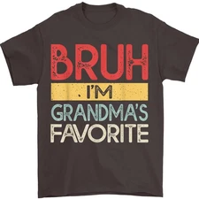 Bruh I'm Grandmas Favorite Grandchild Grandson From Grandma Retro Unisex T-Shirt