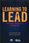 Learning to Lead: What Really Works for Women in Law by ABA Commission on Women in the Profession, Gindi Eckel Vincent, Mary B. Cranston (Paperback, 2014)