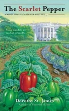 The Scarlet Pepper; A White House Gardener Mystery- 042524704X, paperback, James
