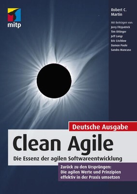 Clean Agile. Die Essenz der agilen Softwareentwicklung | Robert C. Martin | 2020