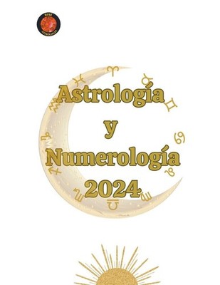 Astrología  y  Numerología 2024 Angeline A. Rubi