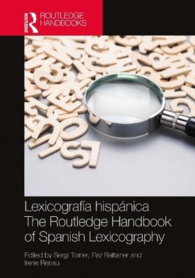 Lexicografa hispnica / The Routledge Handbook of Spanish Le... - 9780367199562