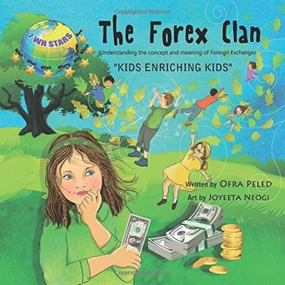 THE FOREX CLAN: (FOREIGN CURRENCIES) By Ofra Peled & Joyeeta Neogi **BRAND NEW**