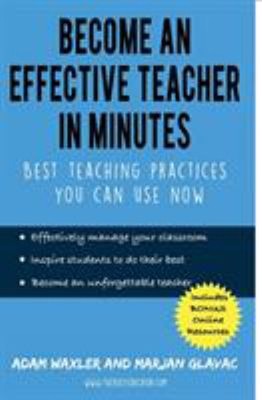 Become an Effective Teacher in Minutes : Best Teaching Practices