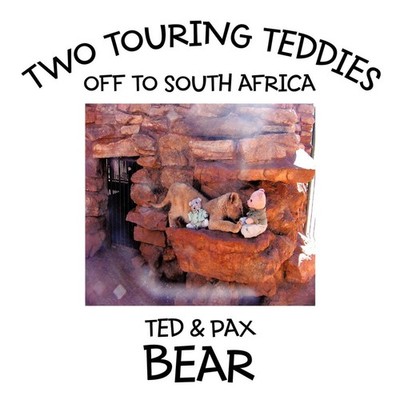 Two Touring Teddies Off to South Africa Ted Bear Paperback Author