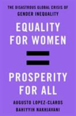 Equality for Women = Prosperity - hardcover, 9781250051189, Augusto Lopez-Claros