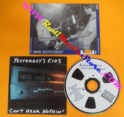 CD YESTERDAY'S KIDS Can't Hear Nothin' 2002 Us PANIC PB291CD no lp mc dvd (CS61)