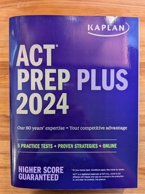 Kaplan Test Prep Ser.: ACT Prep Plus 2024: Study Guide Includes 5 Full Length...