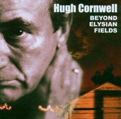 HUGH CORNWELL: BEYOND ELYSIAN FIELDS - CD