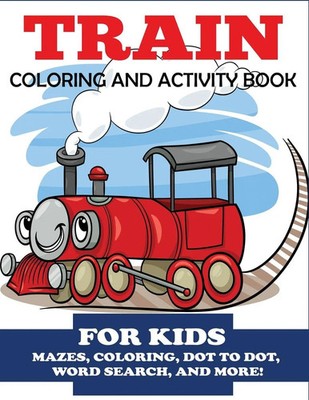 Blue Wave Press | Train Coloring and Activity Book for Kids | Taschenbuch (2018)