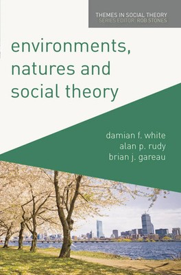 Environments, Natures and Social Theory Towards a Critical Hybridity Taschenbuch