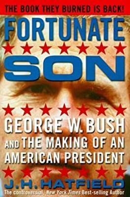 Fortunate Son : George W. Bush and the Making of an American Pres