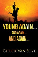 Chuck Van Soye | Young Again .... And Again ... And Again | Taschenbuch (2017)