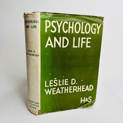 Psychology & Life by Leslie D Weatherhead Hodder & Stoughton Ltd 1946 Early Ed
