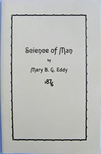**[Science of Man 1876 reprint Christian Science, Mary Baker Eddy]**