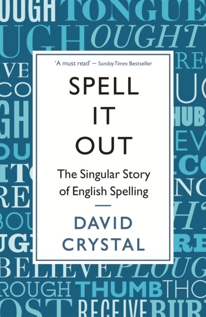 Spell It Out : The singular story of English ... by David Crystal Paperback Book - Image 6