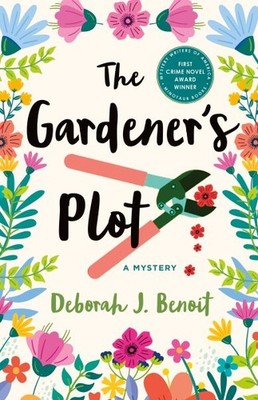 Gardener's Plot, Hardcover by Benoit, Deborah J., Brand New, Free shipping in...