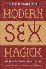 Modern Sex Magick: Lessons in Liberation Donald Michael Kraig Ne
