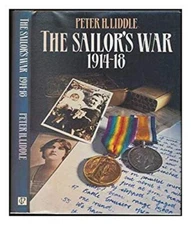 The Sailor's War, Nineteen Fourteen to Nineteen Eighteen Peter H.