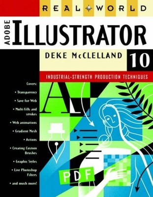 Real World Adobe Illustrator 10 Paperback Deke McClelland