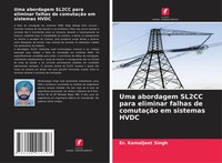 Er. Kamaljeet Singh | Uma Abordagem SL2CC Para Eliminar Falhas De ComutaçãO...
