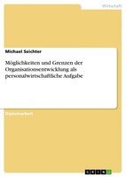MöGlichkeiten Und Grenzen Der Organisationsentwicklung Als Personalwirtschaftlic