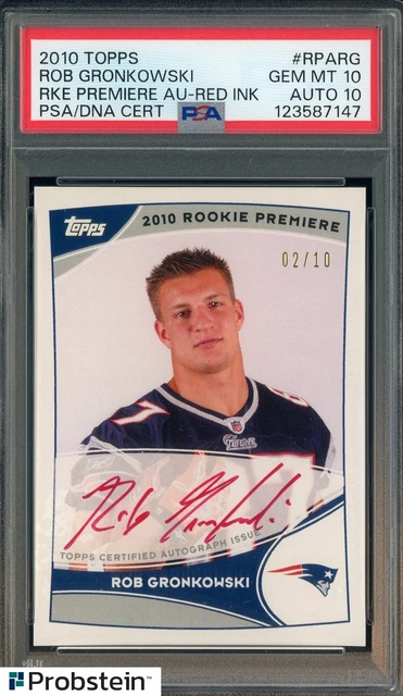 2010 Topps Rookie Premiere Rob Gronkowski RC 2/10 PSA 10 PSA/DNA 10 Red AUTO