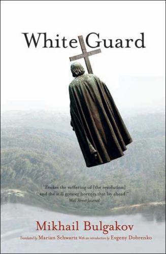 White Guard, Dobrenko, Evgeny,Schwartz, Marian,Bulgakov, Mikhail, 9780300151459