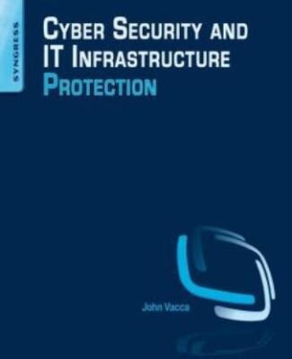 Cyber Security And It Infrastructure Protection