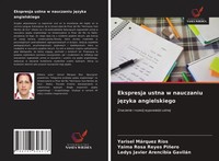 Yarisel MáRquez RíOs (U. A.) | Ekspresja Ustna W Nauczaniu J¿Zyka Angielskiego