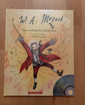 Wolfgang Amadeus Mozart | Ein musikalisches Bilderbuch | Ernst A. Ekker | Buch