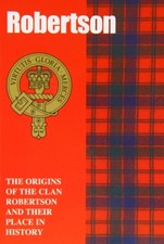 Robertson: The Origins of the Clan Robertson and Th... by Mackay, John Paperback