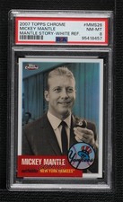 2007 Topps Chrome The Story White Refractor 132/200 Mickey Mantle PSA 8 HOF 0xq7
