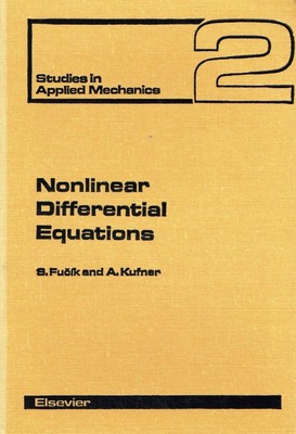 Fucik, Svatopluk - Nonlinear Differential Equations (Studies in Applied Mechanic