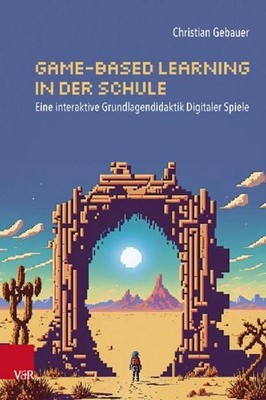 Game-based Learning in der Schule Christian Gebauer