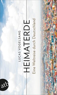 Lucas Vogelsang Heimaterde: Eine Weltreise durch Deutsch (Paperback) (UK IMPORT)